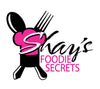 Shay’s Foodie Secrets LLC 